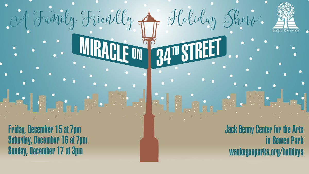 A Family Friendly Holiday: Miracle on 34th Street at Jack Benny Center for the Arts in Bowen Park